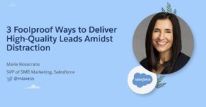 3-Foolproof-Ways-to-Deliver-High-Quality-Leads-Amidst-Distraction-dsahmar21