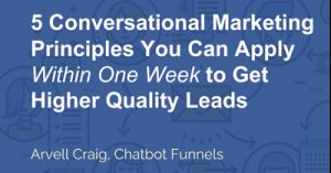 5-Conversational-Marketing-Principles-You-Can-Apply-in-One-Week-to-Get-Higher-Quality-Leads-dsahmar21