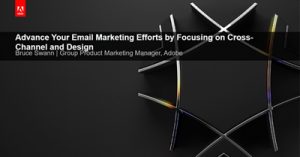 Advance-Your-Email-Marketing-Efforts-by-Focusing-on-Cross-Channel-and-Design-slc19