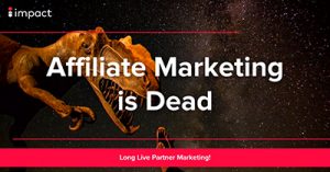 Affiliate-is-Dead-Long-Live-Partner-Marketing-sea19