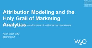 Attribution-Modeling-and-the-Holy-Grail-of-Marketing-Analytics
