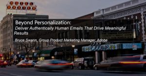 Beyond-Personalization-Deliver-Authentically-Human-Emails-That-Drive-Meaningful-Results-isum19