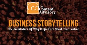 Business-Storytelling-The-Architecture-Of-Why-People-Will-Care-About-Your-Content