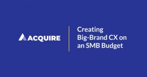 Creating-Big-Brand-CX-on-an-SMB-Budget-dsahmar21