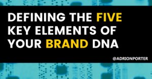 Defining-the-Five-Key-Elements-of-Your-Brand-DNA