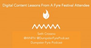 Digital-Content-Lessons-From-a-Fyre-Festival-Attendee-la19