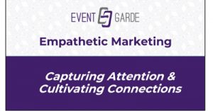 Empathetic-Marketing-Capturing-Attention-Cultivating-Connections-dsahapr21