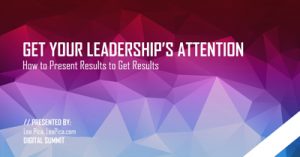 Get-Your-Leaderships-Attention-How-to-Present-Results-to-Get-Results-phl19