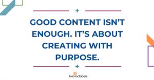 Good-Content-Isnt-Enough-Its-About-Creating-With-Purpose-evmpls19