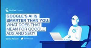 Googles-AI-is-Smarter-Than-You-What-That-Means-for-Your-AdWords-and-SEO