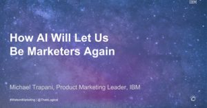 How-AI-Will-Let-Us-Be-Marketers-Again-denver-2018