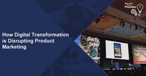 How-Digital-Transformation-is-Disrupting-Product-Marketing-slc19