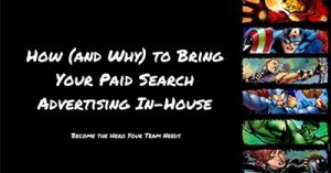 How-and-Why-to-Bring-Your-Paid-Search-Advertising-In-House