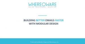 How-to-Build-Better-Emails-Faster-with-Modular-Design-evmpls19
