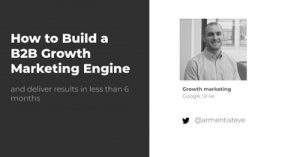 How-to-Build-a-B2B-Growth-Marketing-Engine-and-Deliver-Results-isum19
