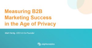 How-to-Measure-Marketing-Performance-in-the-New-Age-of-Privacy-dsahmay21