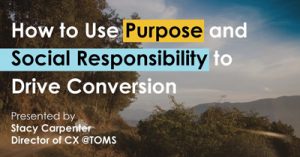 How-to-Use-Purpose-and-Social-Responsibility-to-Drive-Conversion-la19