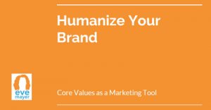 Humanize-Your-Brand-Core-Values-As-a-Marketing-Tool