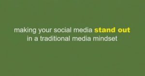 Making-Your-Social-Media-Stand-Out-in-a-Traditional-Media-Mindset