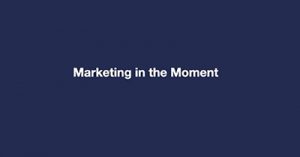 Marketing-in-the-Moment-How-Businesses-Can-Adapt-to-a-Changing-World-with-Video-dsah2jul