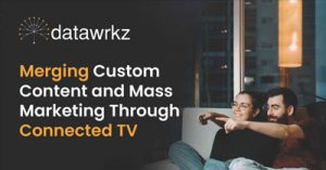 Merging-Custom-Content-and-Mass-Marketing-Through-Connected-TV-2021