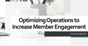Optimizing-Operations-to-Increase-Member-Engagement-dsahapr21