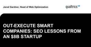 Out-Execute-Smart-Companies-With-SEO-lessons-From-an-8b-Startup