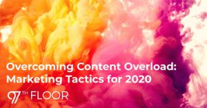 Overcoming-Content-Overload-Marketing-Tactics-for-2020
