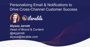 Personalizing-Emails-and-Notifications-to-Drive-Customer-Success-evmpls19