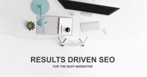 Results-Driven-SEO-Strategy-Tactics-For-The-Busy-Marketer-dsahapr21