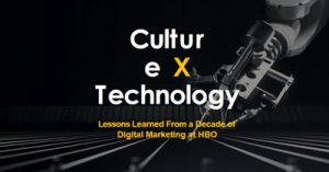 Technology-x-Culture-Lessons-on-Creating-Relevance-from-a-Decade-of-Digital-Marketing-at-HBO-dsathome-2020