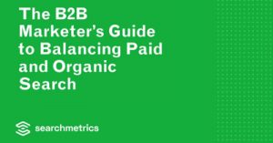 The-B2B-Marketers-Guide-to-Balancing-Paid-and-Organic-Search-for-Maximum-Results-dsathome-2020