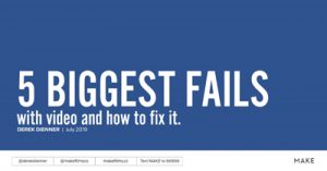 The-Five-Biggest-Fails-People-are-Doing-With-Video-and-How-to-Fix-It-phl19