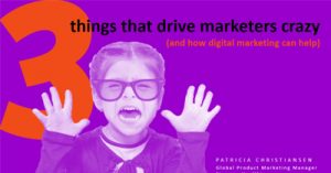 Three-Things-that-Drive-Marketers-Crazy