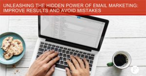 Unleashing-the-Hidden-Power-of-Email-Marketing-Improve-Results-and-Avoid-Mistakes-dc19