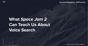 What-Space-Jam-2-Can-Teach-Us-About-the-Future-of-Voice-Search-mpls19