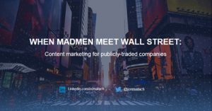 When-Madmen-Meet-Wall-Street-Content-Marketing-for-Publicly-Traded-Companies-sea19