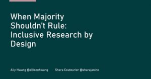 When-Majority-Shouldnt-Rule-Inclusive-Research-by-Design-dsathome-2020