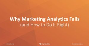Why-Marketing-Analytics-Fails-and-How-to-Do-It-Right-chi19