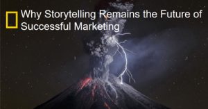 Why-Storytelling-Remains-the-Future-of-Successful-Marketing