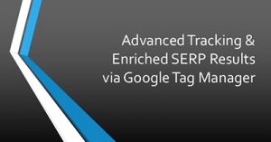 advanced-tracking-enriched-serp-results-via-google-tag-manager-phoenix-2018
