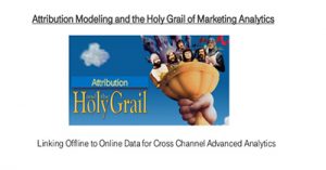 attribution-modeling-and-the-holy-grail-of-marketing-analytics-portland-2017