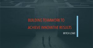 building-teamwork-to-achieve-innovative-results-portland-2018