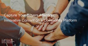 capture-your-buyers-attention-with-innovative-content-on-a-community-platform-detroit-2017