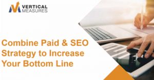 combine-paid-SEO-strategies-to-increase-your-bottom-line-phoenix-2018