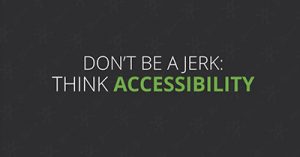 dont-be-a-jerk-think-accessibility-chicago-2017