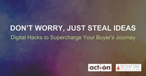 dont-worry-just-steal-ideas-digital-hacks-to-supercharge-your-buyers-journey-detroit-2017