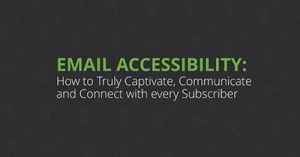 email-accessibility-how-to-truly-captivate-communicate-and-connect-with-every-subscriber-dallas-2017