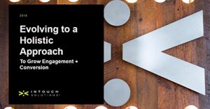 evolving-to-a-holistic-approach-to-grow-engagement-and-conversions