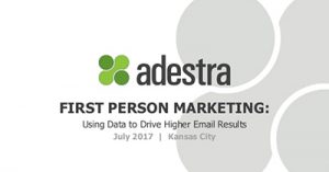 first-person-marketing-using-data-to-drive-higher-email-results-kansas-city-2017